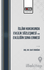 İslam Hukukunda Evlilik Sözleşmesi Ve Evliliğin Sona Ermesi