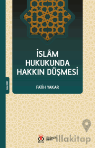 İslam Hukukunda Hakkın Düşmesi