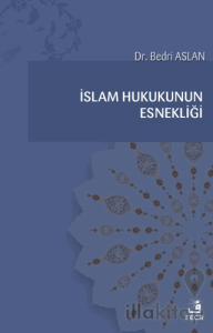 İslam Hukukunun Esnekliği