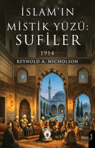 İslam’ın Mistik Yüzü: Sufiler 1914