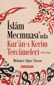 İslam Mecmuası'nda Kur'an-ı Kerîm Tercümeleri (1914-1918)