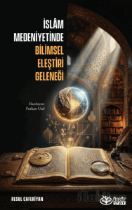 İslâm Medeniyetinde Bilimsel Eleştiri Geleneği