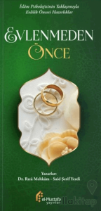 İslam Psikolojisinin Yaklaşımıyla Evlilik Öncesi Yaklaşımlar Evlenmeden Önce