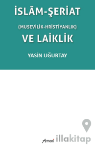 İslam-Şeriat (Musevilik - Hristiyanlık) ve Laiklik