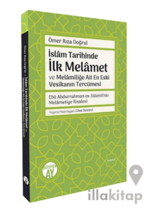 İslam Tarihinde İlk Melamet ve Melamiliğe Ait En Eski Vesikanın Tercümesi Ebu Abdurrahman es-Sülemi’nin Melametiye Risalesi