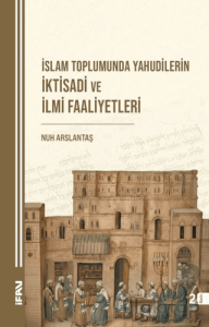 İslam Toplumunda Yahudilerin İktisadi ve İlmi Faaliyetleri