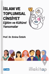 İslam ve Toplumsal Cinsiyet: Eğitim ve Kültürel Yansımalar