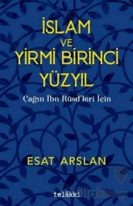 İslam ve Yirmi Birinci Yüzyıl - Çağın İbn Rüşdleri İçin
