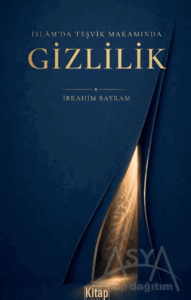 İslâm'da Teşvik Makamında Gizlilik
