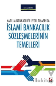 İslami Bankacılık Sözleşmelerinin Temelleri