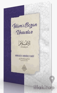 İslam'ı Bozan Unsurlar