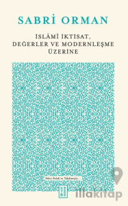 İslami İktisat, Değerler ve Modernleşme Üzerine