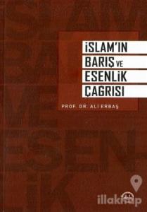 İslam'ın Barış ve Esenlik Çağrısı