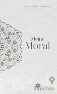 Islamisches Grundwissen Menie Moral Temel İslam Bilgileri Ahlakım Almanca