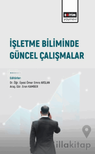 İşletme Biliminde Güncel Çalışmalar