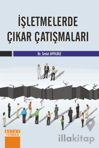 İşletmelerde Çıkar Çatışmaları
