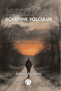 Issızlığın Kökenine Yolculuk