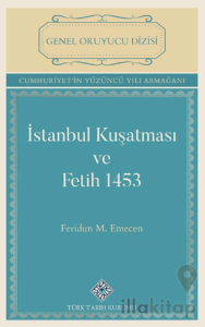 İstanbul Kuşatması ve Fetih 1453