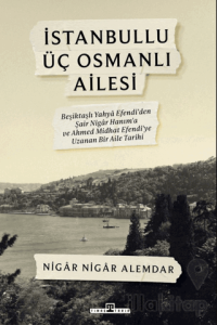 İstanbullu Üç Osmanlı Ailesi