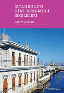İstanbul'un Çini Bezemeli İskeleleri