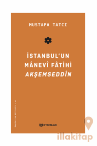 İstanbul'un Manevi Fatihi Akşemseddin