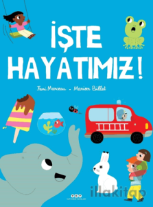 İşte Hayatımız!