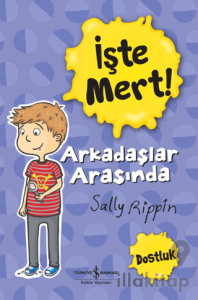 İşte Mert!: Arkadaşlar Arasında - Dostluk