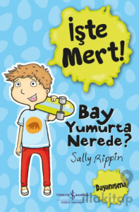 İşte Mert – Bay Yumurta Nerede?