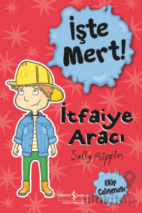 İşte Mert! - İtfaiye Aracı - Ekip Çalışması