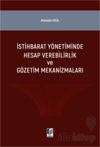 İstihbarat Yönetiminde Hesap Verilebilirlik ve Gözerim Mekanizmaları