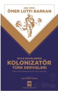 İstila Devirlerinin Kolonizatör Türk Dervişleri