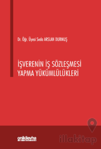 İşverenin İş Sözleşmesi Yapma Yükümlülükleri