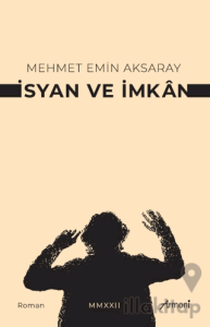 İsyan Ve İmkan