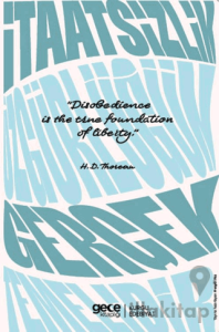 İtaatsizlik Özgürlüğün Gerçek Temelidir