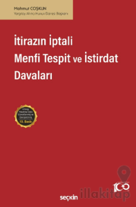 İtirazın İptali - Menfi Tespit - İstirdat Davaları