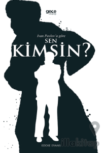 Ivan Pavlov’a Göre Sen Kimsin?
