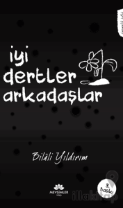 İyi Dertler Arkadaşlar