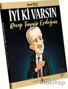 İyi Ki Varsın Recep Tayyip Erdoğan