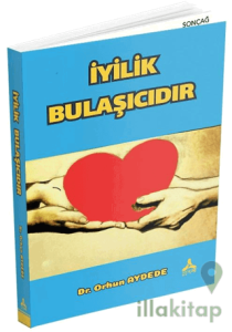 İyilik Bulaşıcıdır