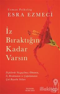 İz Bıraktığın Kadar Varsın