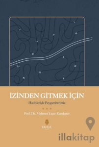 İzinden Gitmek İçin – Hadisleriyle Peygamberimiz