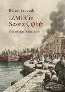 İZMİR’in Sessiz Çığlığı