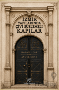 İzmir Yapılarında Çivi Süslemeli Kapılar