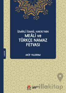 İzmirli İsmail Hakkı’nın Meali ve Türkçe Namaz Fetvası