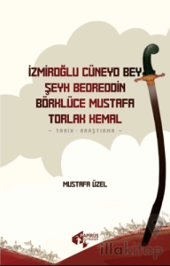 İzmiroğlu Cüneyd Bey, Şeyh Bedreddin, Börklüce Mustafa, Torlak Kemal
