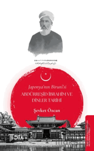 Japonya'nın Biruni'si Abdürreşid İbrahim ve Dinler Tarihi