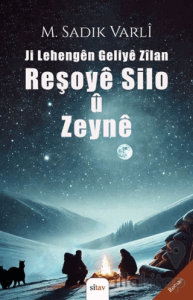Ji Lehengên Geliyê Zîlan Reşoye Sılo u Zeynee