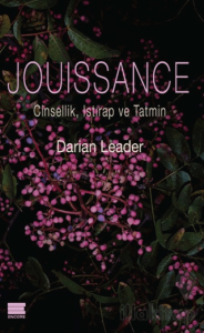 Jouissance: Cinsellik, Istırap ve Tatmin