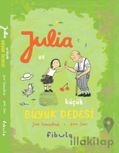 Julia ve Küçük Büyük Dedesi