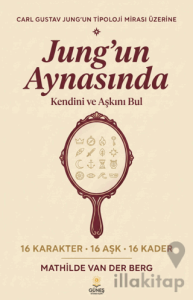 Jung'un Aynasında Kendini ve Aşkını Bul